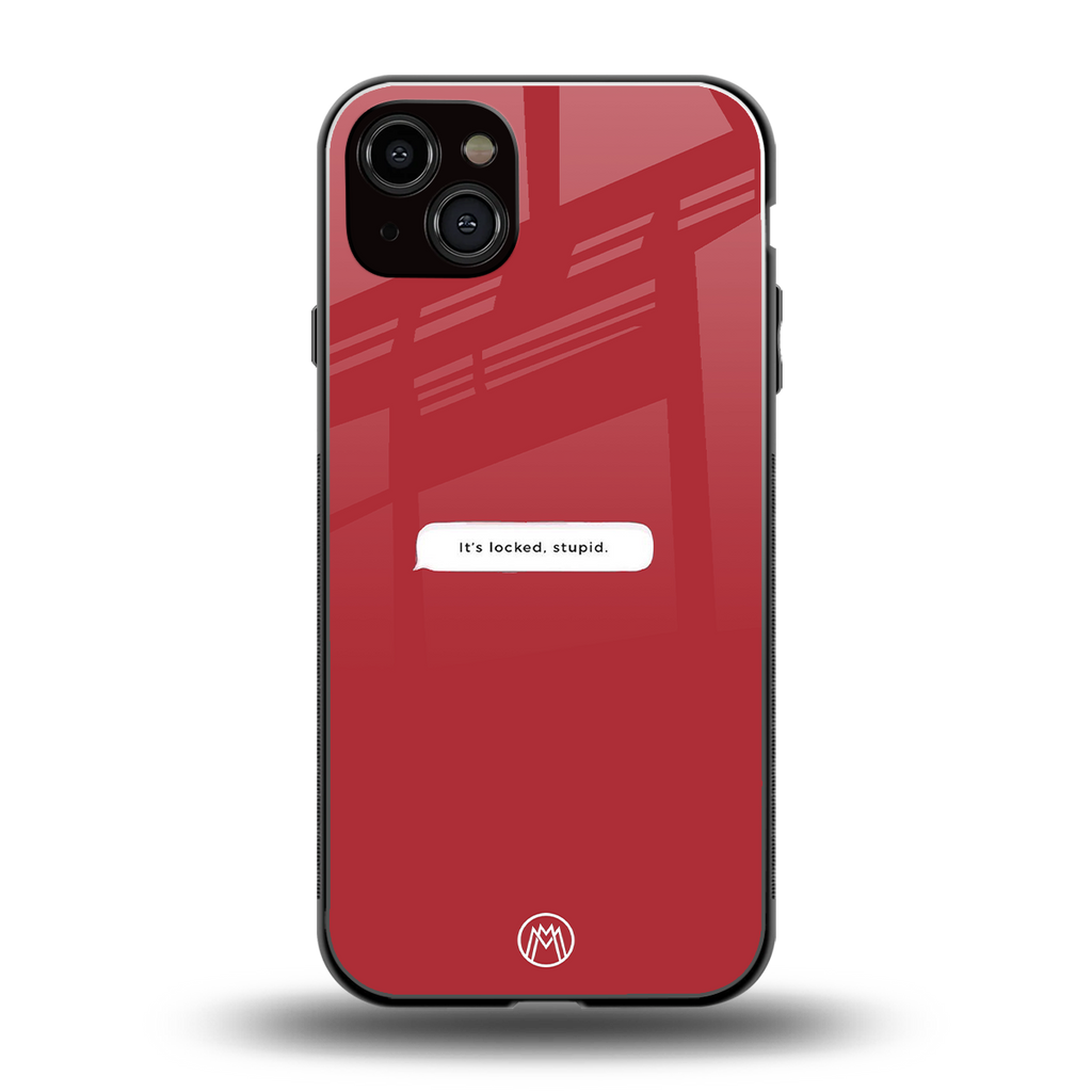 it's locked stupid back phone cover | glass case for iphone 14 plus