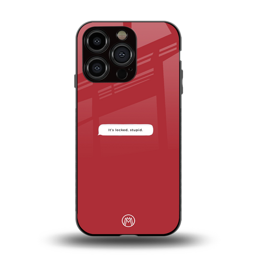 it's locked stupid back phone cover | glass case for iphone 15 pro