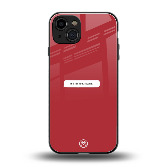 it's locked stupid back phone cover | glass case for iphone 15
