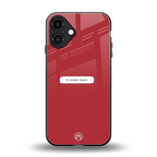 it's locked stupid back phone cover | glass case for iphone 16 plus