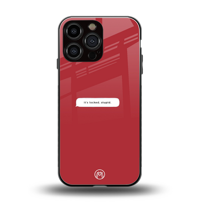 it's locked stupid back phone cover | glass case for iphone 16 pro max