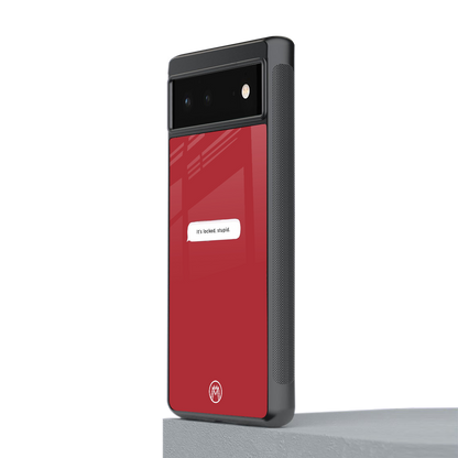it's locked stupid back phone cover | glass case for Google Pixel 6A