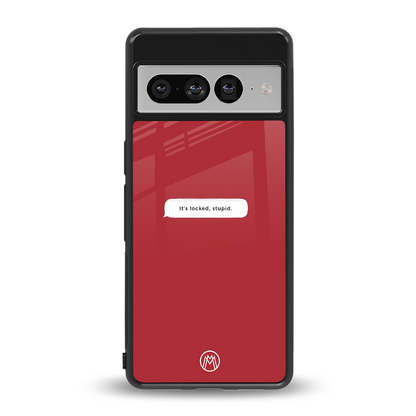 it's locked stupid back phone cover | glass case for google pixel 7 pro