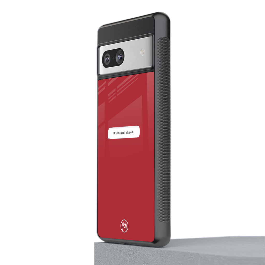 it's locked stupid back phone cover | glass case for Google Pixel 7