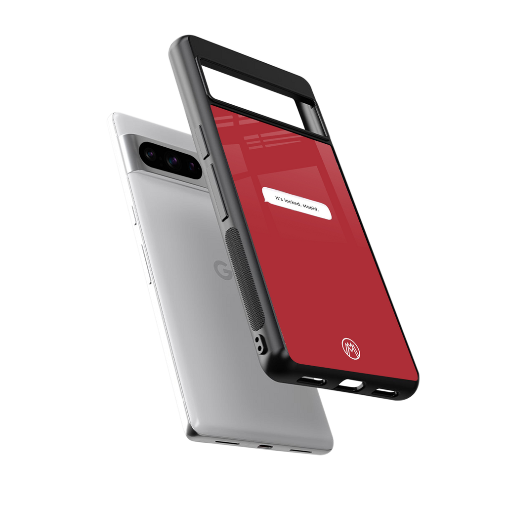 it's locked stupid back phone cover | glass case for google pixel 8 pro