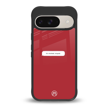 it's locked stupid back phone cover | glass case for google pixel 9