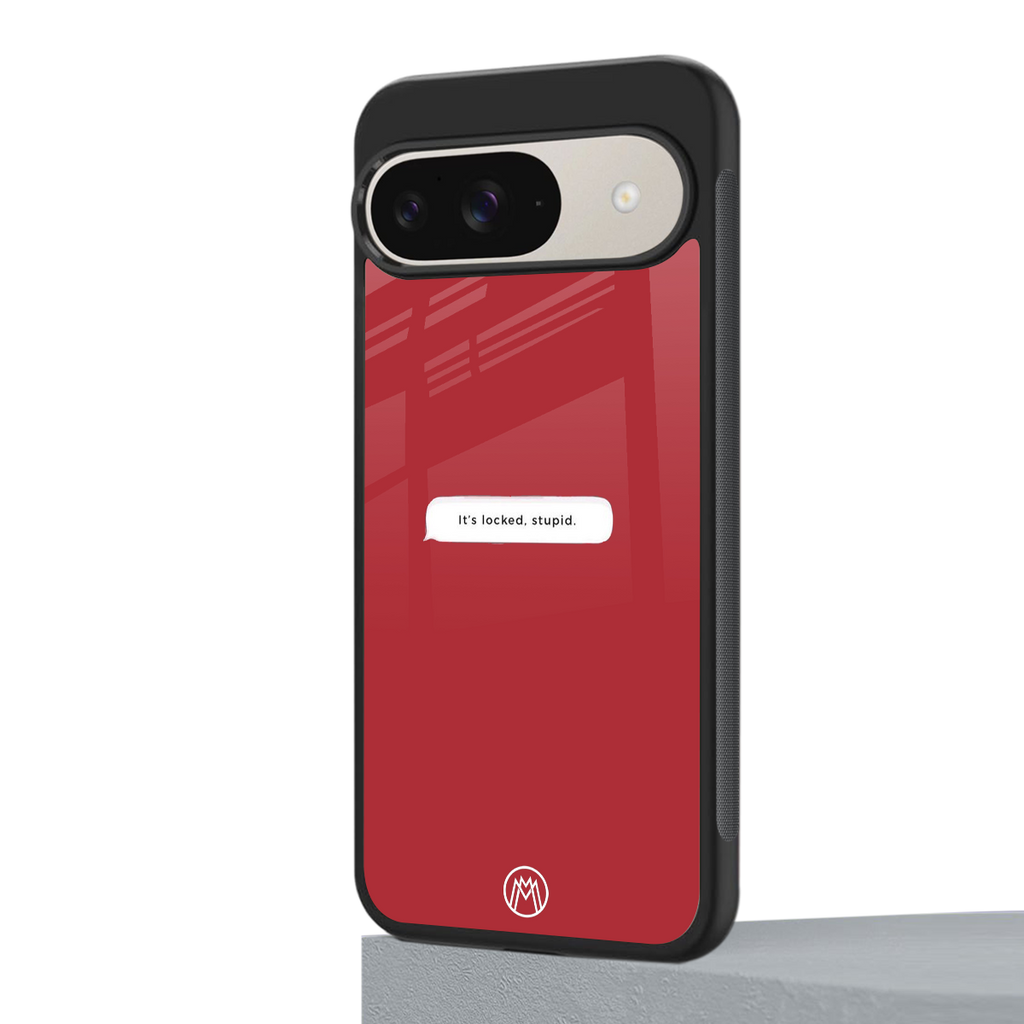 it's locked stupid back phone cover | glass case for google pixel 9