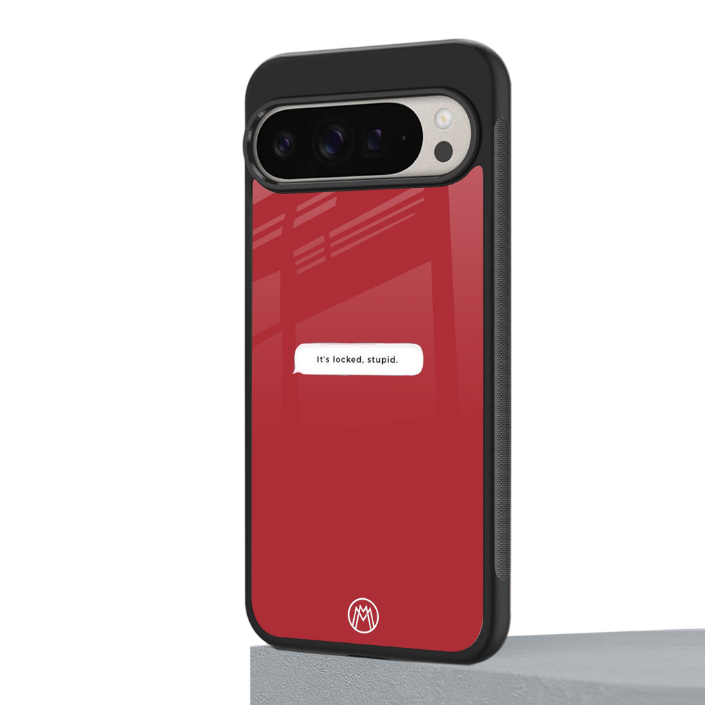 it's locked stupid back phone cover | glass case for google pixel 9 pro
