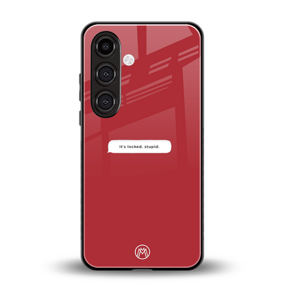 it's locked stupid back phone cover | glass case for samsung galaxy s25 plus