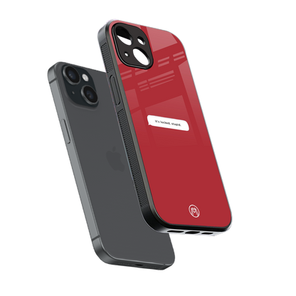 it's locked stupid back phone cover | glass case for iphone 15