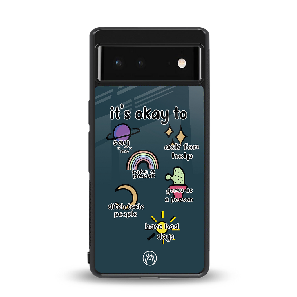 it's okay back phone cover | glass case for Google Pixel 6A