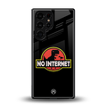 jurassic park no internet back phone cover | glass case for samsung galaxy s25 ultra