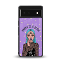 karma is a bitch back phone cover | glass case for Google Pixel 6A