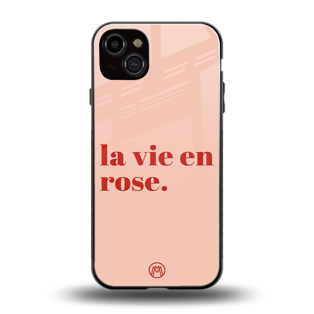 la vie en rose quote back phone cover | glass case for iphone 14 plus