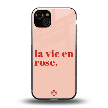 la vie en rose quote back phone cover | glass case for iphone 14 plus