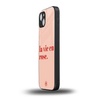 la vie en rose quote back phone cover | glass case for iphone 14 plus