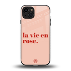 la vie en rose quote back phone cover | glass case for iphone 15