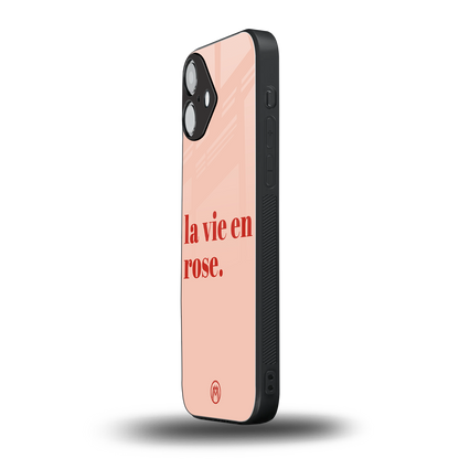 la vie en rose quote back phone cover | glass case for iphone 16 plus