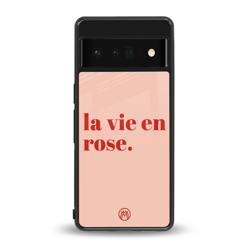 la vie en rose quote back phone cover | glass case for google pixel 6 pro