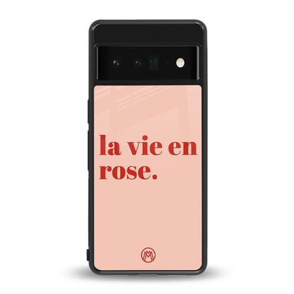 la vie en rose quote back phone cover | glass case for google pixel 6 pro