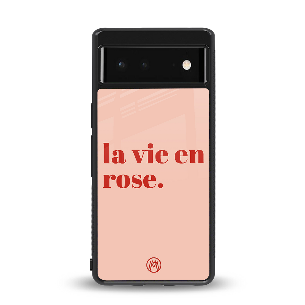 la vie en rose quote back phone cover | glass case for Google Pixel 6A