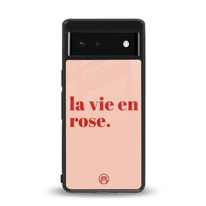 la vie en rose quote back phone cover | glass case for Google Pixel 6A