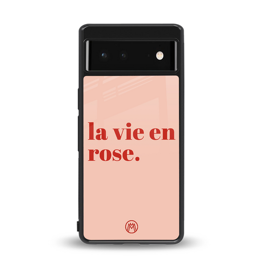 la vie en rose quote back phone cover | glass case for Google Pixel 6A