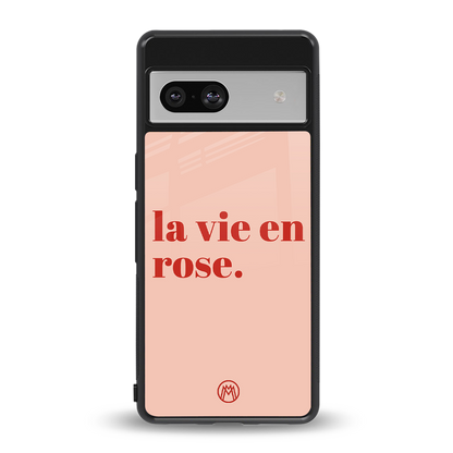 la vie en rose quote back phone cover | glass case for Google Pixel 7