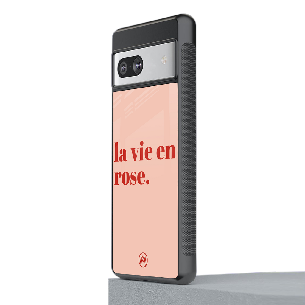 la vie en rose quote back phone cover | glass case for Google Pixel 7