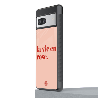 la vie en rose quote back phone cover | glass case for Google Pixel 7A