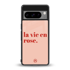 la vie en rose quote back phone cover | glass case for google pixel 8 pro