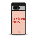 la vie en rose quote back phone cover | glass case for Google Pixel 8