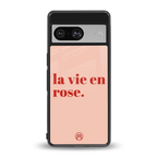 la vie en rose quote back phone cover | glass case for Google Pixel 8