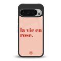la vie en rose quote back phone cover | glass case for google pixel 9 pro