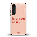 la vie en rose quote back phone cover | glass case for samsung galaxy s23 plus