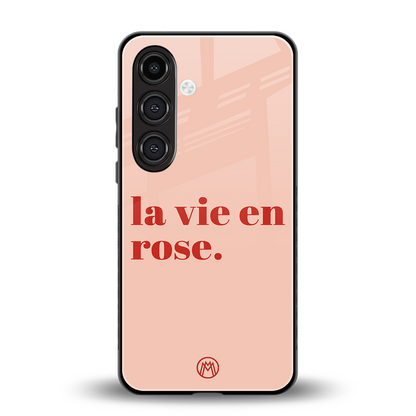 la vie en rose quote back phone cover | glass case for samsung galaxy s24 plus