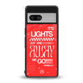 lights out back phone cover | glass case for Google Pixel 7