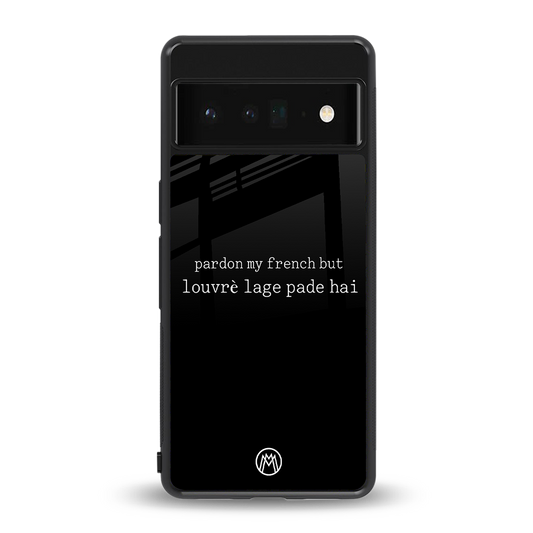 louvre lage pade hai back phone cover | glass case for google pixel 6 pro