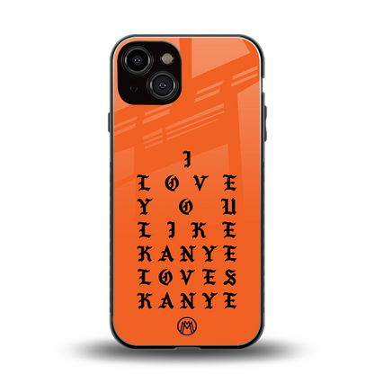 love like kanye back phone cover | glass case for iphone 13