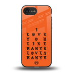 love like kanye back phone cover | glass case for iphone 16e