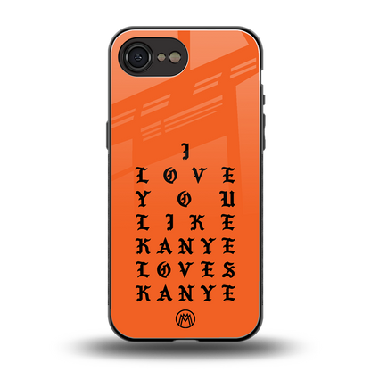 love like kanye back phone cover | glass case for iphone 16e