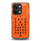 love like kanye back phone cover | glass case for oneplus nord 3