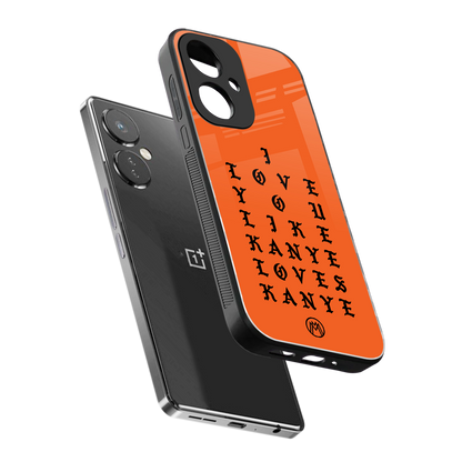 love like kanye back phone cover | glass case for oneplus nord ce 3