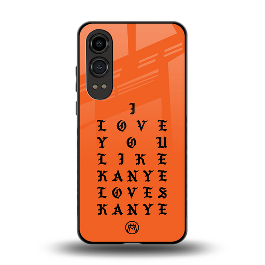 love like kanye back phone cover | glass case for oneplus nord ce 4 lite