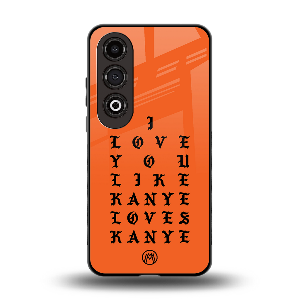 love like kanye back phone cover | glass case for oneplus nord ce 4