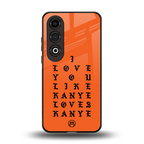 love like kanye back phone cover | glass case for oneplus nord ce 4