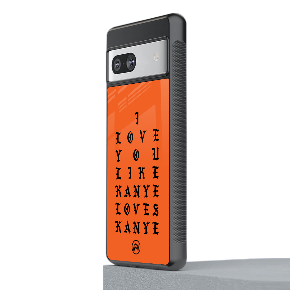 love like kanye back phone cover | glass case for Google Pixel 7A
