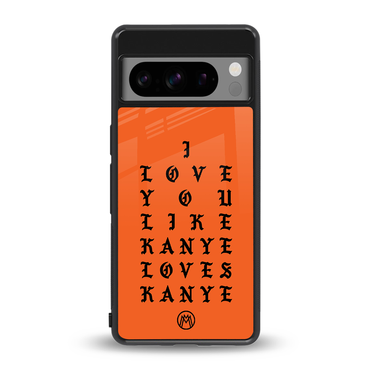 love like kanye back phone cover | glass case for google pixel 8 pro