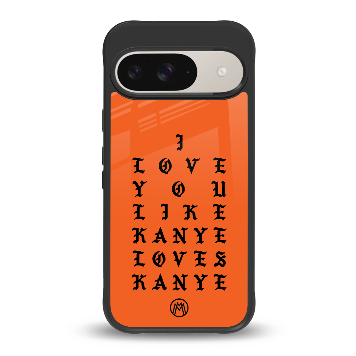 love like kanye back phone cover | glass case for google pixel 9