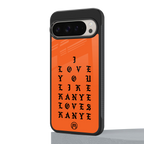 love like kanye back phone cover | glass case for google pixel 9 pro